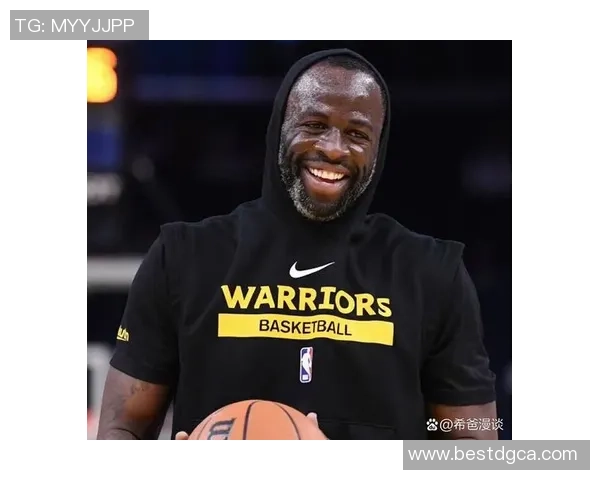 德雷蒙德格林的篮球智慧与球队领导力探索